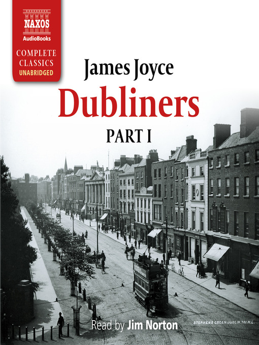Title details for Dubliners--Part I by James Joyce - Available